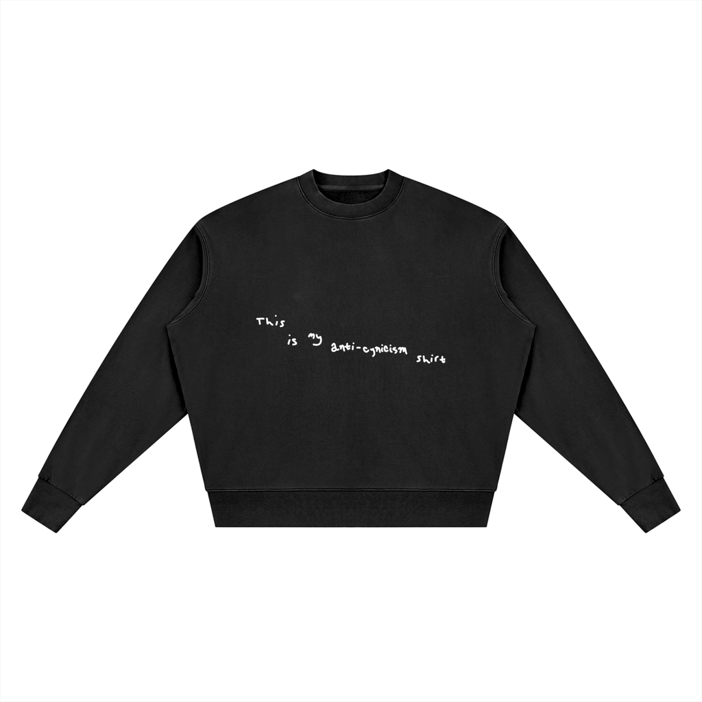 Anti-Cynicism Crewneck