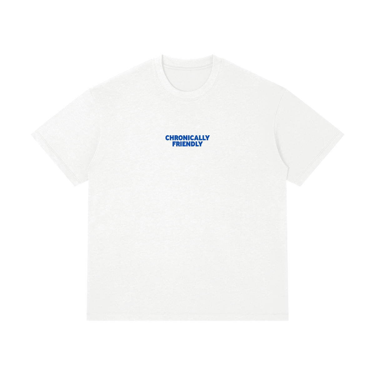 Chronically Friendly Tee