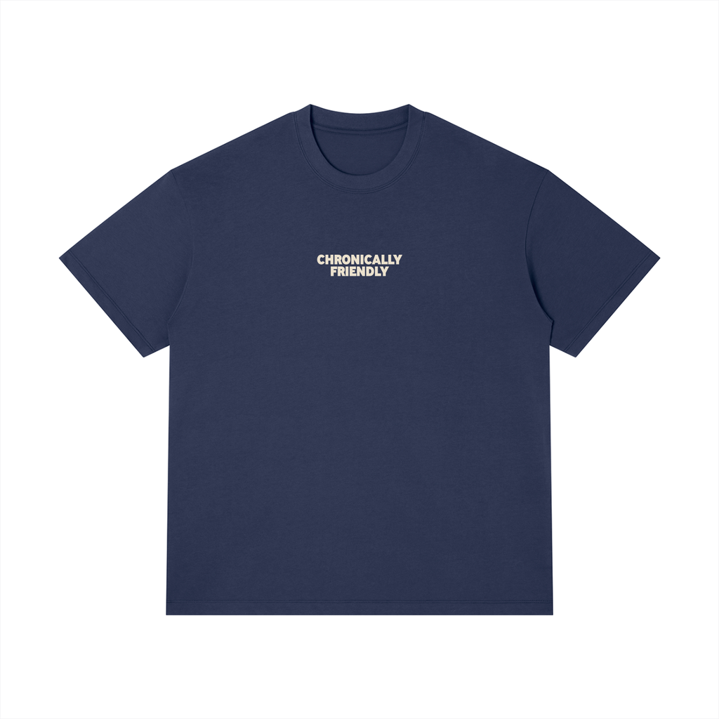 Chronically Friendly Tee