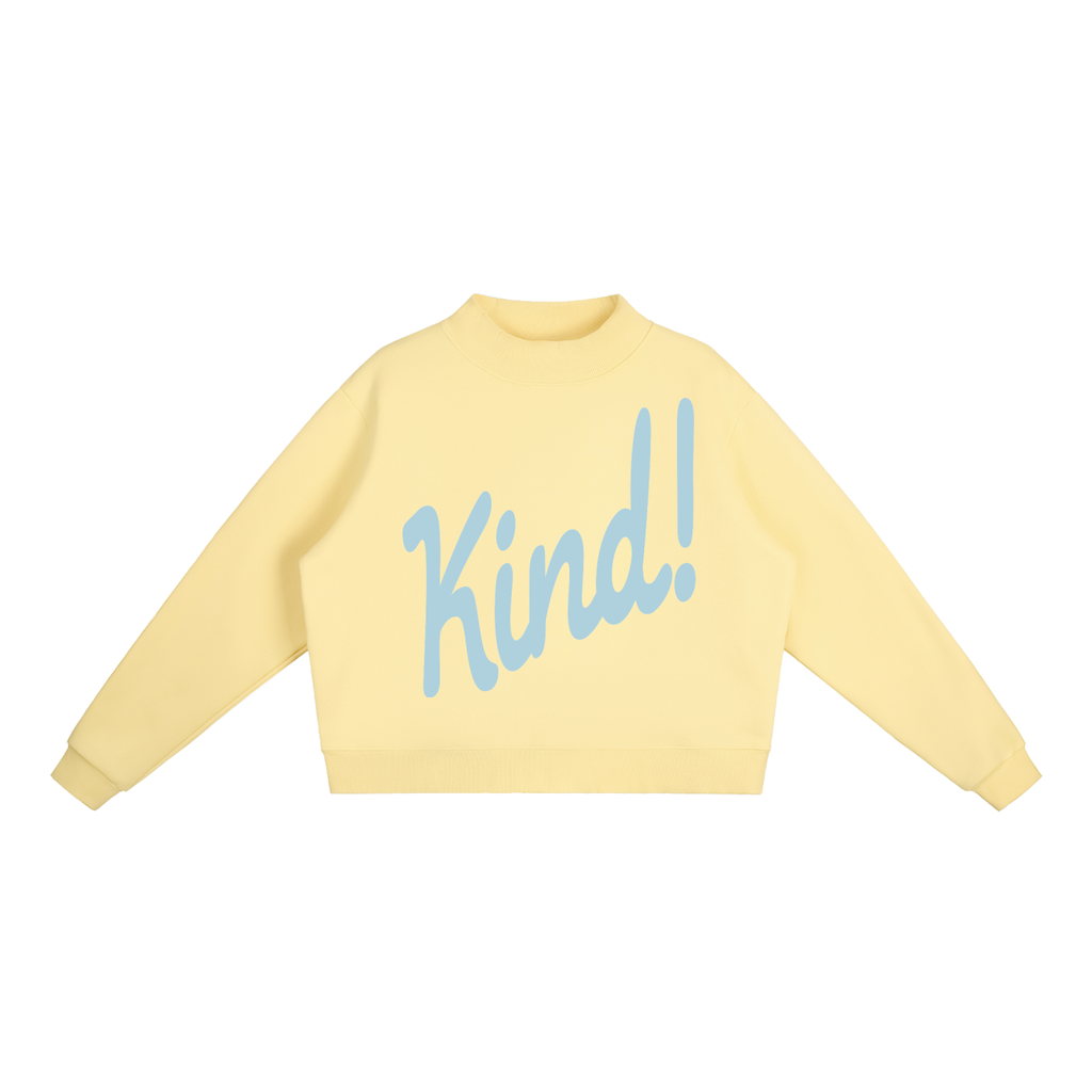 Kind Set in Yellow — fleece mockneck with Kind! in script across the front