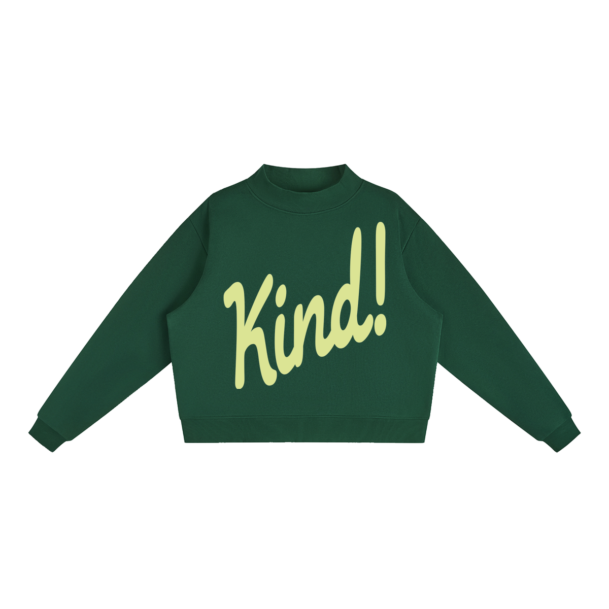 Kind Set in Blackish Green — fleece mockneck with Kind! in script across the front